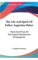 Life And Spirit Of Father Augustine Baker