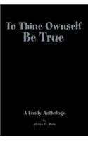 To Thine Ownself Be True