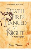 Death Fires Danced at Night: A Murder Mystery(English)