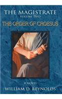 Magistrate: Volume Two The Order of Croesus