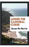 Under the Cannibal Curse