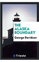 THE ALASKA BOUNDARY