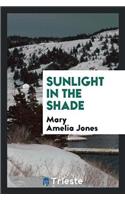 Sunlight in the Shade