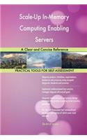 Scale-Up In-Memory Computing Enabling Servers A Clear and Concise Reference