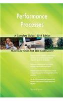 Performance Processes A Complete Guide - 2019 Edition