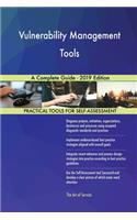 Vulnerability Management Tools A Complete Guide - 2019 Edition