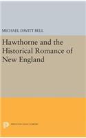 Hawthorne and the Historical Romance of New England