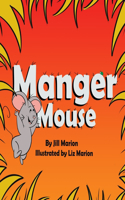 Manger Mouse