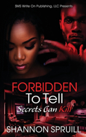 Forbidden To Tell