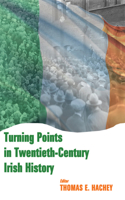 Turning Points in Twentieth-Century Irish History