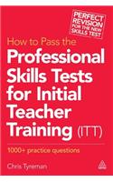 How to Pass the Professional Skills Tests for Initial Teacher Training (ITT)