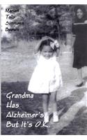 Grandma Has Alzheimer's But it's Ok