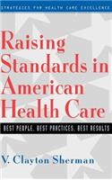 Raising Standards in American Health Care