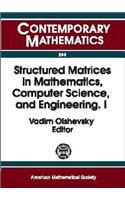 Structured Matrices in Mathematics, Computer Science, and Engineering, Part 1