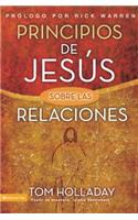 Principios de Jesus Sobre las Relaciones = The Relationship Principles of Jesus