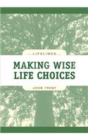 Making Wise Life Choices