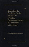 Toxicology and Pesticide Use in Relation to Wildlife, Organophosphorus, and Carbamate Compounds