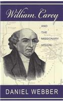 William Carey and the Missionary Vision