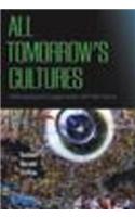 All Tomorrow's Cultures