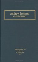 Andrew Jackson: A Bibliography