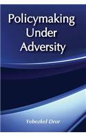 Policymaking Under Adversity