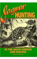 Jaguar Hunting in the Mato Grass & Bolivia