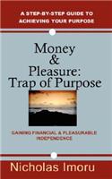 Money & Pleasure