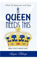 A Queen Needs This - Bible Study Made Easy: Bible Study Made Easy