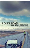 Long Road Hard Lessons