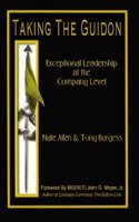 Taking the Guidon: Exceptional Leadership at the Company Level