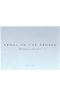 Seducing the Senses