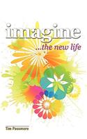 Imagine the New Life