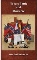 Nueces Battle Massacre Myths and Facts