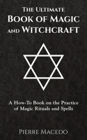 Ultimate Book of Magic and Witchcraft