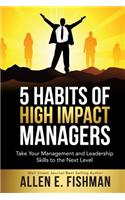 5 Habits of High Impact Managers