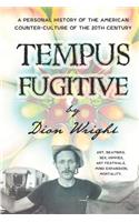 Tempus Fugitive: A Personal History Of The American Counter-Culture Of The 20th Century