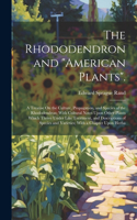 Rhododendron and "American Plants".