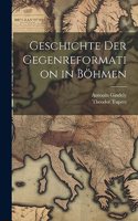 Geschichte der Gegenreformation in Böhmen