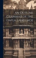 An Outline Grammar of the Dafla Language