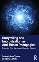 Storytelling and Improvisation as Anti-Racist Pedagogies