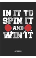 In It to Spin It And Win It Notebook