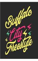 Buffalo City Freestyle: Buffalo Notebook Buffalo Vacation Journal Handlettering Diary I Logbook 110 Blank Paper Pages 6 x 9