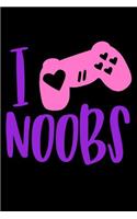 I Love Noobs