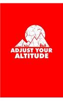 Adjust Your Altitude: Lined Journal - Adjust Your Altitude Mountains Black Fun-ny Hiker Gift - Red Ruled Diary, Prayer, Gratitude, Writing, Travel, Notebook For Men Women