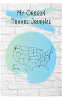 My Oregon Travel Journal: A Cool Travel Journal For Teenagers. 6x9 Lined Vacation Diary, or Road Trip Notebook for Teens and Kids of All Ages.