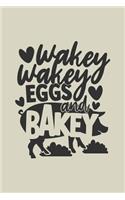 Wakey Wakey Eggs and Bakey: Blank Recipe Journal to Write in for Women, Food Cookbook Design, Document all Your Special Recipes and Notes for Your Favorite ... for Women, Wife,