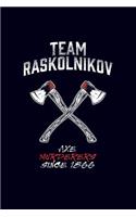 Team Raskolnikov - Axe murderers sind 1866: 6x9 120-page dotted notebook journal notepad scribble book diary workbook for philosophers
