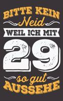 Bitte Kein Neid Weil Ich Mit 29 So Gut Aussehe