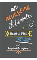 An Awesome Childminder is Hard to Find Difficult to Part With and Impossible to Forget