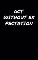 Act Without Expectation��